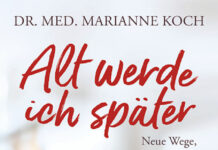 Dr. Marianne Koch: Alt werde ich später